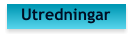Utredningar